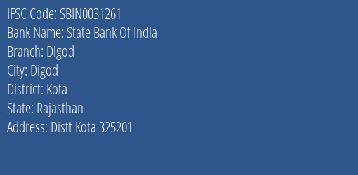 State Bank Of India Digod Branch Kota IFSC Code SBIN0031261