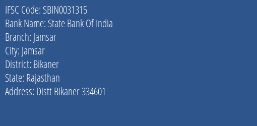 State Bank Of India Jamsar Branch Bikaner IFSC Code SBIN0031315
