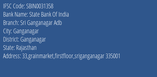 State Bank Of India Sri Ganganagar Adb Branch Ganganagar IFSC Code SBIN0031358