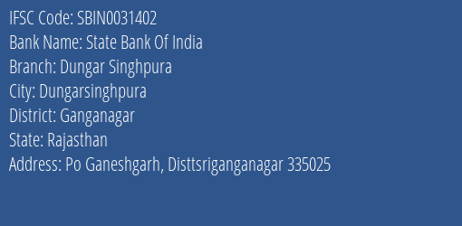 State Bank Of India Dungar Singhpura Branch Ganganagar IFSC Code SBIN0031402