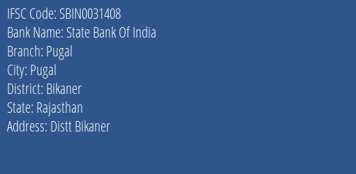 State Bank Of India Pugal Branch Bikaner IFSC Code SBIN0031408