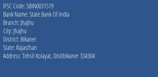 State Bank Of India Jhajhu Branch Bikaner IFSC Code SBIN0031519