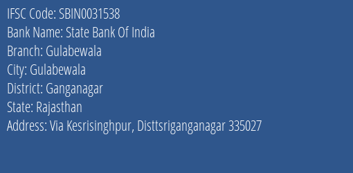 State Bank Of India Gulabewala Branch Ganganagar IFSC Code SBIN0031538
