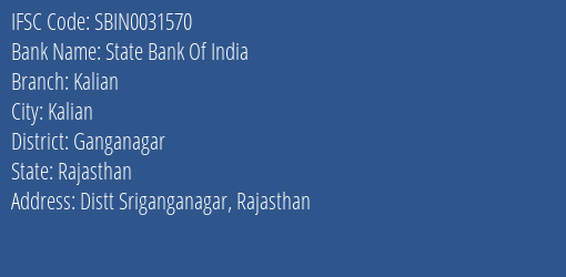 State Bank Of India Kalian Branch Ganganagar IFSC Code SBIN0031570