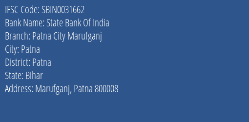 State Bank Of India Patna City Marufganj Branch, Branch Code 031662 & IFSC Code Sbin0031662