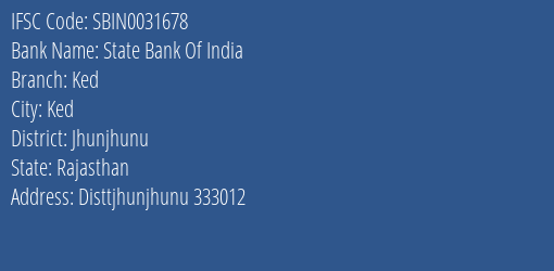 State Bank Of India Ked Branch Jhunjhunu IFSC Code SBIN0031678