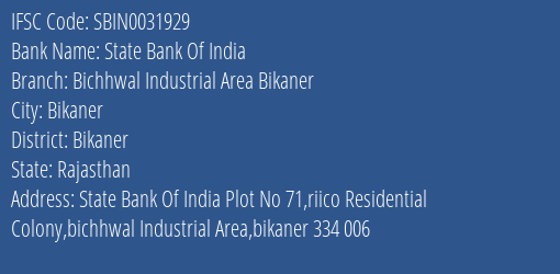 State Bank Of India Bichhwal Industrial Area Bikaner Branch Bikaner IFSC Code SBIN0031929