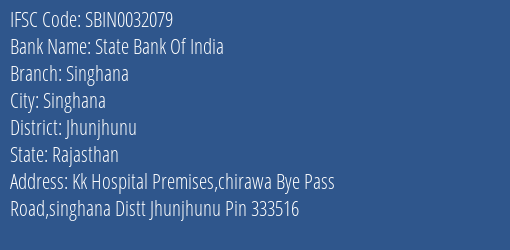 State Bank Of India Singhana Branch Jhunjhunu IFSC Code SBIN0032079