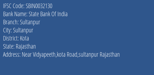 State Bank Of India Sultanpur Branch Kota IFSC Code SBIN0032130