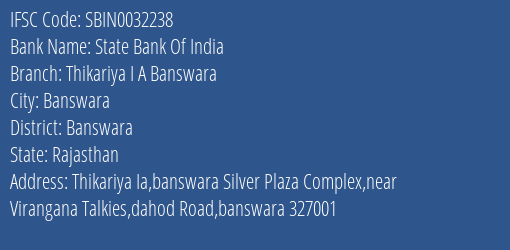 State Bank Of India Thikariya I A Banswara Branch Banswara IFSC Code SBIN0032238