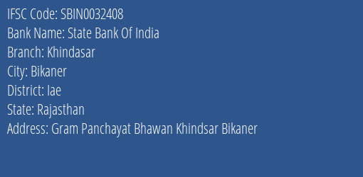 State Bank Of India Khindasar Branch Iae IFSC Code SBIN0032408