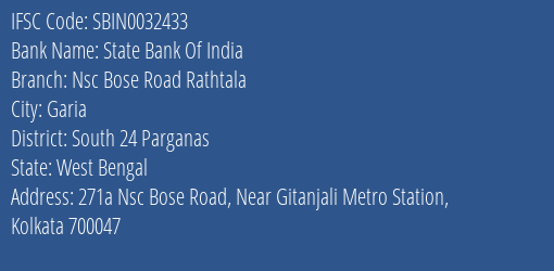 State Bank Of India Nsc Bose Road Rathtala Branch South 24 Parganas IFSC Code SBIN0032433