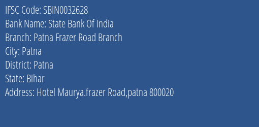 State Bank Of India Patna Frazer Road Branch Branch, Branch Code 032628 & IFSC Code Sbin0032628