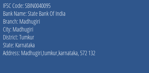 State Bank Of India Madhugiri Branch, Branch Code 040095 & IFSC Code Sbin0040095