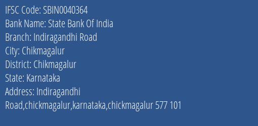 State Bank Of India Indiragandhi Road Branch, Branch Code 040364 & IFSC Code Sbin0040364