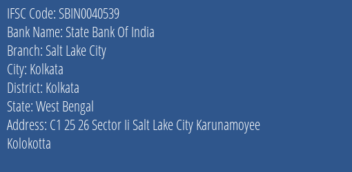 State Bank Of India Salt Lake City Branch Kolkata IFSC Code SBIN0040539