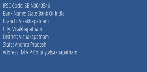 State Bank Of India Visakhapatnam Branch Vishakapatnam IFSC Code SBIN0040546