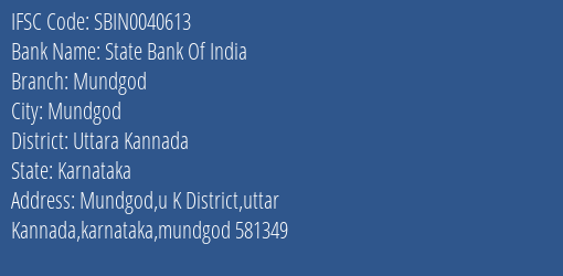 State Bank Of India Mundgod Branch, Branch Code 040613 & IFSC Code Sbin0040613