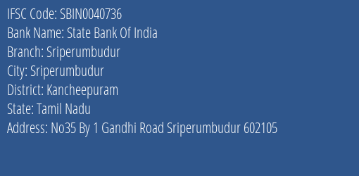 State Bank Of India Sriperumbudur Branch, Branch Code 040736 & IFSC Code Sbin0040736
