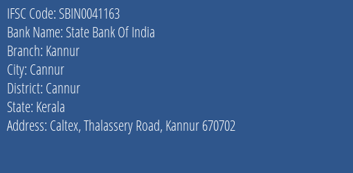 State Bank Of India Kannur Branch Cannur IFSC Code SBIN0041163