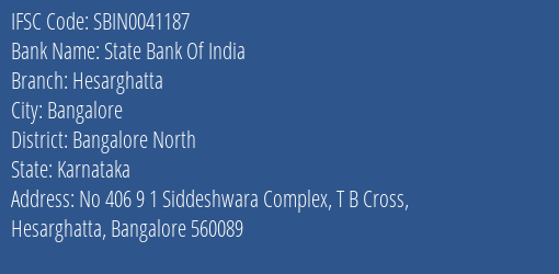 State Bank Of India Hesarghatta Branch, Branch Code 041187 & IFSC Code Sbin0041187