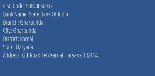 State Bank Of India Gharaunda Branch Karnal IFSC Code SBIN0050097