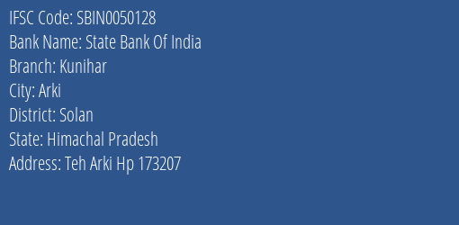 State Bank Of India Kunihar Branch Solan IFSC Code SBIN0050128