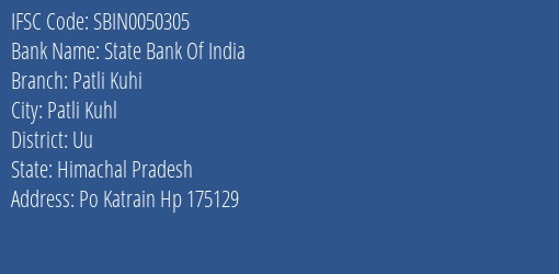 State Bank Of India Patli Kuhi Branch Uu IFSC Code SBIN0050305