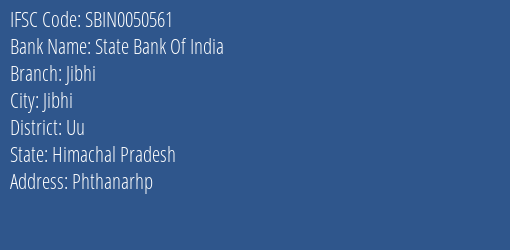State Bank Of India Jibhi Branch Uu IFSC Code SBIN0050561
