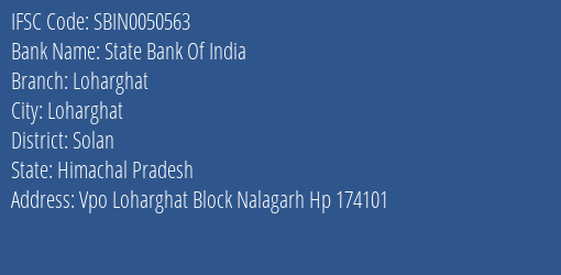 State Bank Of India Loharghat Branch Solan IFSC Code SBIN0050563