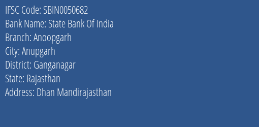 State Bank Of India Anoopgarh Branch Ganganagar IFSC Code SBIN0050682