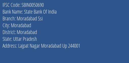 State Bank Of India Moradabad Ssi Branch Moradabad IFSC Code SBIN0050690