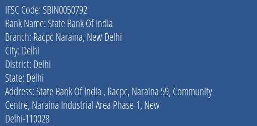 State Bank Of India Racpc Naraina New Delhi Branch Delhi IFSC Code SBIN0050792