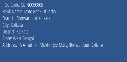 State Bank Of India Bhowanipur Kolkata Branch Kolkata IFSC Code SBIN0050808