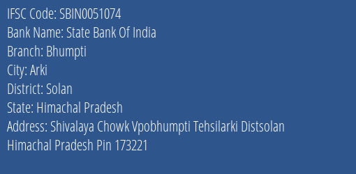 State Bank Of India Bhumpti Branch Solan IFSC Code SBIN0051074