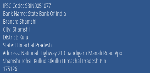 State Bank Of India Shamshi Branch, Branch Code 051077 & IFSC Code Sbin0051077