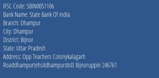 State Bank Of India Dhampur Branch Bijnor IFSC Code SBIN0051106