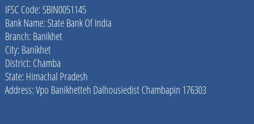State Bank Of India Banikhet Branch Chamba IFSC Code SBIN0051145