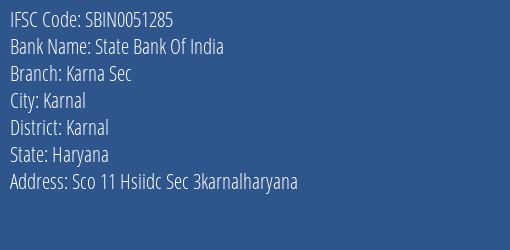 State Bank Of India Karna Sec Branch Karnal IFSC Code SBIN0051285
