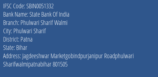 State Bank Of India Phulwari Sharif Walmi Branch, Branch Code 051332 & IFSC Code Sbin0051332