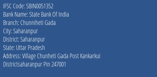 State Bank Of India Chunniheti Gada Branch Saharanpur IFSC Code SBIN0051352