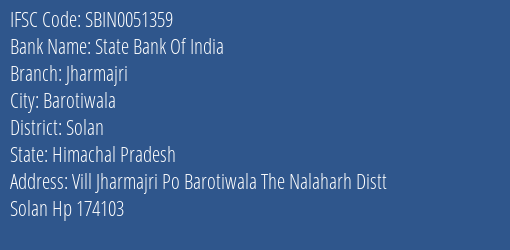 State Bank Of India Jharmajri Branch Solan IFSC Code SBIN0051359
