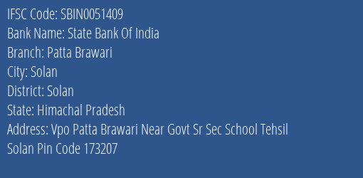 State Bank Of India Patta Brawari Branch Solan IFSC Code SBIN0051409