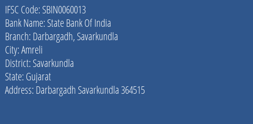 State Bank Of India Darbargadh Savarkundla Branch Savarkundla IFSC Code SBIN0060013