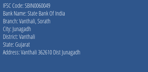State Bank Of India Vanthali Sorath Branch Vanthali IFSC Code SBIN0060049