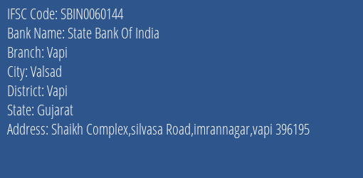 State Bank Of India Vapi Branch Vapi IFSC Code SBIN0060144