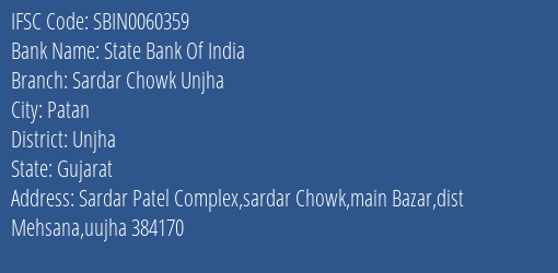 State Bank Of India Sardar Chowk Unjha Branch Unjha IFSC Code SBIN0060359