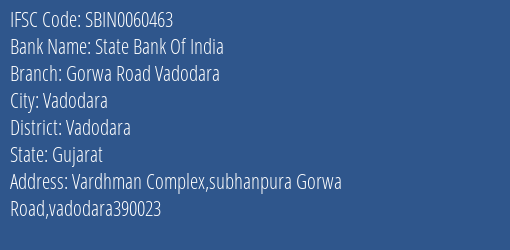State Bank Of India Gorwa Road Vadodara Branch Vadodara IFSC Code SBIN0060463