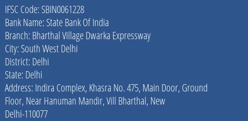 State Bank Of India Bharthal Village Dwarka Expressway Branch Delhi IFSC Code SBIN0061228
