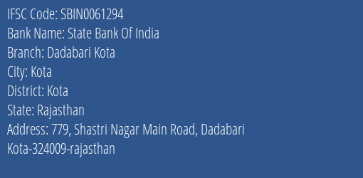 State Bank Of India Dadabari Kota Branch Kota IFSC Code SBIN0061294